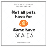 Not all pets have fur, some have scales - SVG