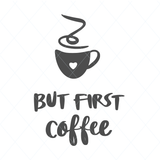 But first coffee -  SVG