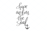 Hope anchors the soul svg, anchor svg, anchor cut file, anchor silhouette, sea life quote, seaman quote, hope svg, hope cut file vector 1265