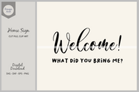 Funny Welcome Home Sign SVG