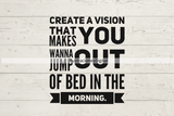 Create a vision that makes you wanna jump out of bed in the morning SVG
