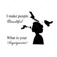 I make people beautiful, what is your superpower? SVG