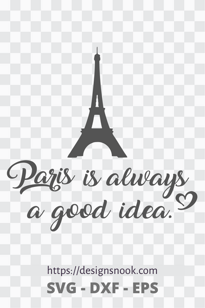 Eiffel Tower SVG, Paris is always a good idea SVG DXF PNG Clipart Download