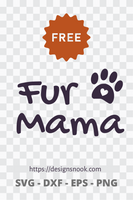 Fur Mama SVG, Free SVG, Free Cat SVG, Free Dog SVG, Free Puppy SVG, Pet SVG DXF Free Download