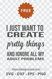 I just want to create pretty things and forget all my adult problems - SVG