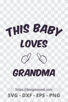 This baby loves grandma SVG